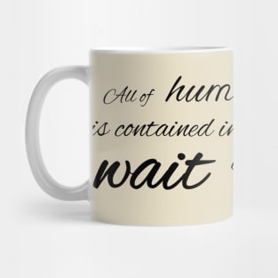 Wait and Hope Mug